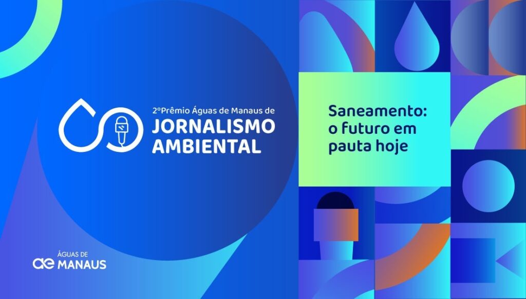 Inscrições abertas: Águas de Manaus lança 2º Prêmio de Jornalismo Ambiental com nova categoria Portal Remador